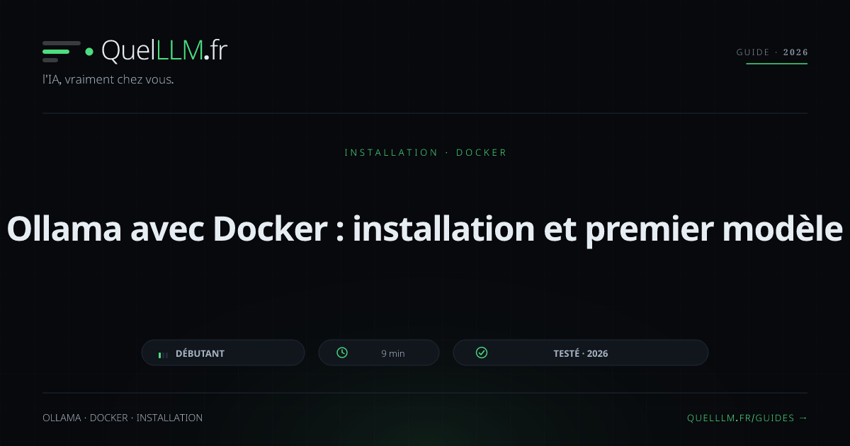 Ollama avec Docker : installation et premier modèle | QuelLLM.fr